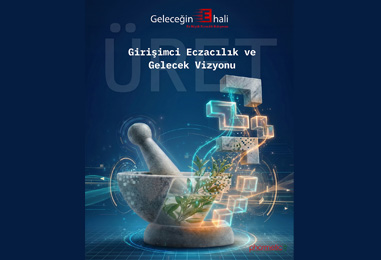 Girişimci Eczacılık ve Gelecek Vizyonu